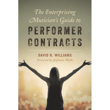 The Enterprising Musician's Guide to Performer Contracts