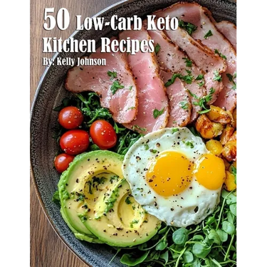 50 Low-Carb Keto Kitchen Recipes