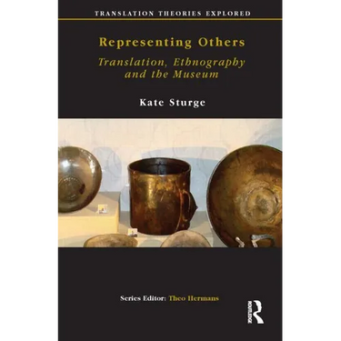 Representing Others: Translation, Ethnography and Museum