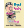 Best of Smiley: Good, Better, Best Columns 1979-1990