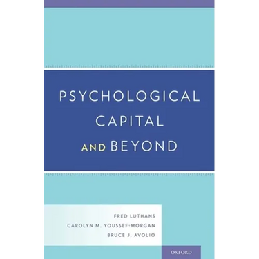 Psychological Capital and Beyond