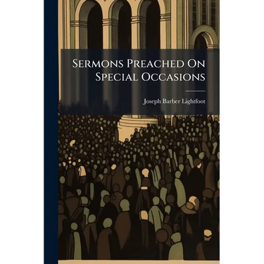 Sermons Preached On Special Occasions