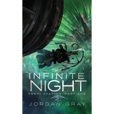 The Infinite Night Book 2: Fermi Station Part 1