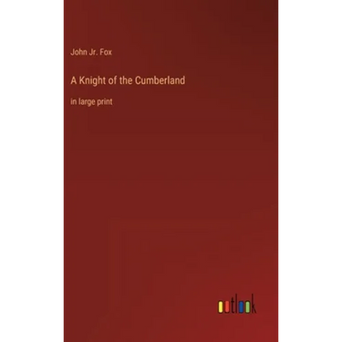 A Knight of the Cumberland: in large print