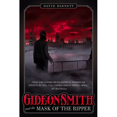 Gideon Smith and the Mask of the Ri