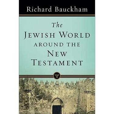 The Jewish World Around the New Testament