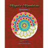 Mystic Mandalas: Geometrix 2: Adult Coloring Book