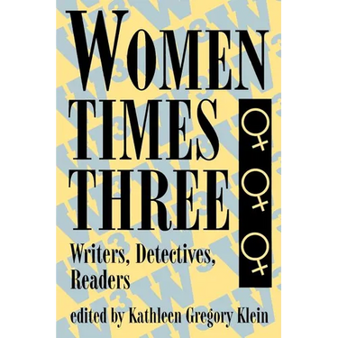 Women Times Three: Writers, Detectives, Readers