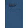 Dictionary of Alcohol Use and Abuse: Slang, Terms, and Terminology