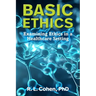 Basic Ethics: Examining Ethics in a Healthcare Setting