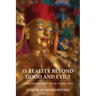Is Reality Beyond Good and Evil?: Tibetan Buddhist Inquiry Into the Ultimate Virtue