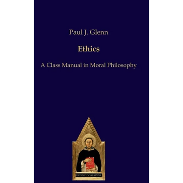 Ethics: A Class Manual in Moral Philosophy