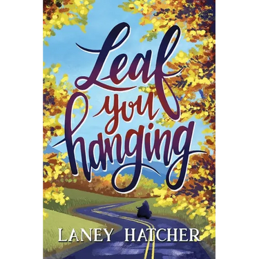 Leaf You Hanging