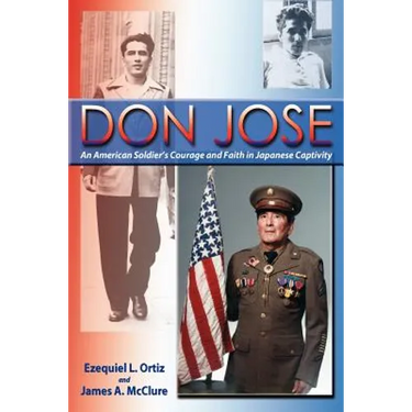 Don Jose: An American Soldier's Courage and Faith in Japanese Captivity