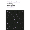 50 Universe Ideas You Really Need to Know