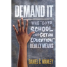 Demand It: What "Go To School And Get An Education" Really Means
