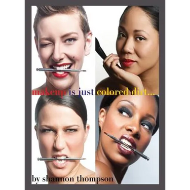 Make-Up Is Just ... Colored Dirt