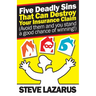 Five Deadly Sins That Can Destroy Your Insurance Claim: (Avoid them and you stand a good chance of winning)