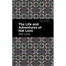 The Life and Adventures of Nat Love: A True History of Slavery Days