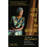 Love Made Me an Inventor: The Story of Maggy Barankitse - Humanitarian, Genocide Survivor, Citizen Without Borders
