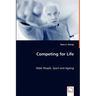 Competing for Life