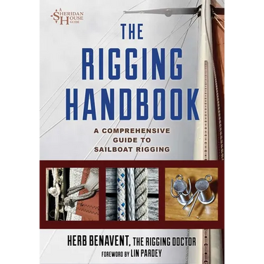 The Rigging Handbook: A Comprehensive Guide to Sailboat Rigging