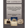 Garrison (Jim) V. Shaw (Clay) U.S. Supreme Court Transcript of Record with Supporting Pleadings