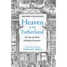 Heaven Is My Fatherland: The Life and Work of Michael Praetorius