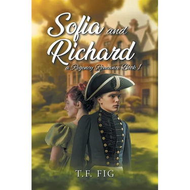 Sofia and Richard: A Regency Romance Book 1