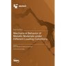 Mechanical Behavior of Metallic Materials under Different Loading Conditions