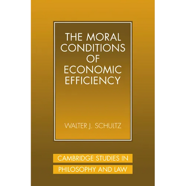 The Moral Conditions of Economic Efficiency