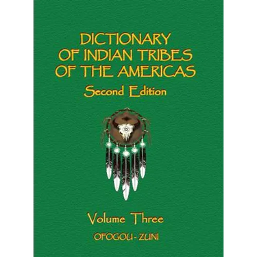 Dictionary of Indian Tribes of the Americas (Volume Three)