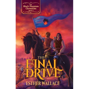 The Final Drive: The Black Phantom Chronicles (Book 4)