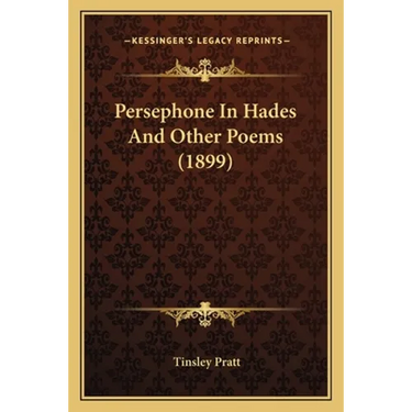 Persephone In Hades And Other Poems (1899)