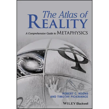 The Atlas of Reality: A Comprehensive Guide to Metaphysics