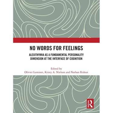 No Words for Feelings: Alexithymia as a Fundamental Personality Dimension at the Interface of Cognition