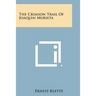 The Crimson Trail of Joaquin Murieta