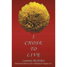 I Chose to Live