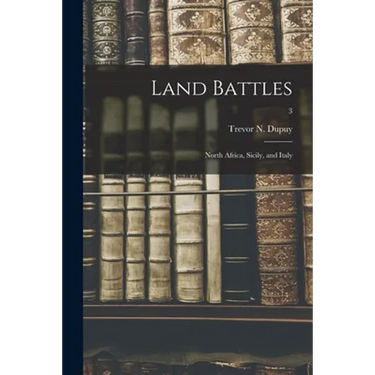 Land Battles: North Africa, Sicily, and Italy; 3