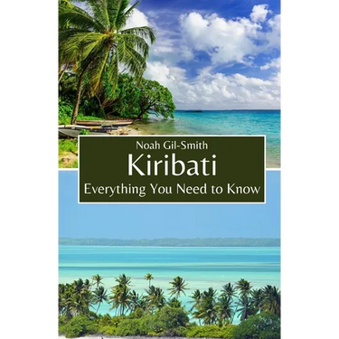 Kiribati: Everything You Need to Know