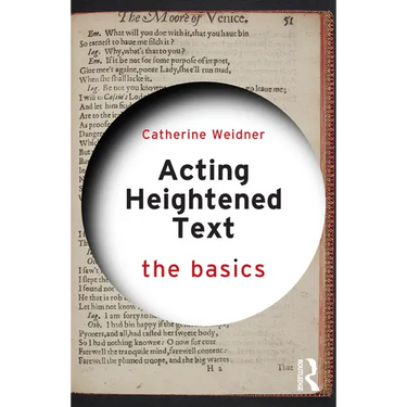 Acting Heightened Text: The Basics