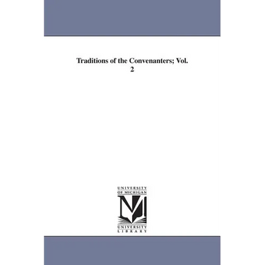 Traditions of the Convenanters; Vol. 2