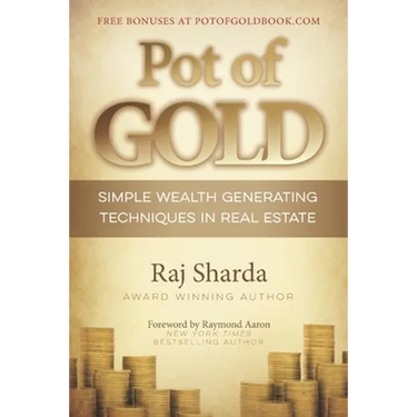 Pot of GOLD: Simple Wealth Generating Techniques in Real Estate