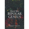 Raised by a Bipolar Genius