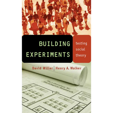 Building Experiments: Testing Social Theory