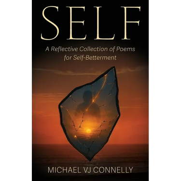 Self: A Reflective Collection of Poems For Self-Betterment