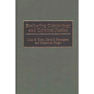 Evaluating Criminology and Criminal Justice