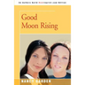 Good Moon Rising