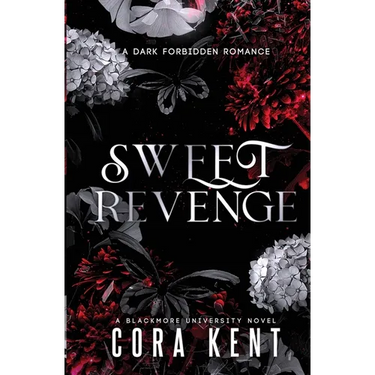 Sweet Revenge: A Dark Forbidden Romance