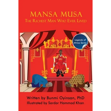 Mansa Musa: The Richest Man Who Ever Lived